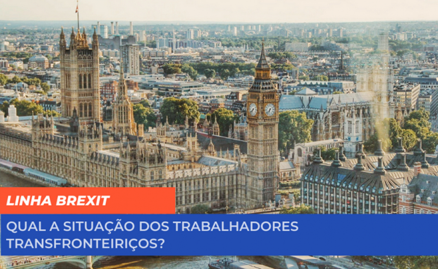 Linha Brexit: trabalhadores transfronteiriços