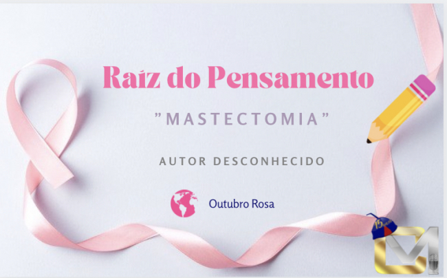 Raíz do pensamento - Mastectomia